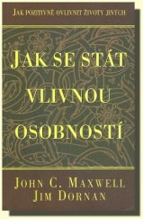 kniha Jak se stát vlivnou osobností jak pozitivně ovlivnit životy jiných, Network TwentyOne 1998