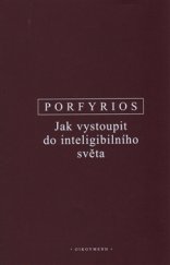 kniha Jak vystoupit do inteligibilního světa, Oikoymenh 2017