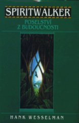 kniha Spiritwalker poselství z budoucnosti, Columbus 1998