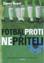 kniha Fotbal proti nepříteli, BB/art 2005