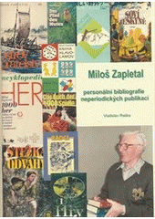kniha Miloš Zapletal personální bibliografie neperiodických publikací, Knihovna Karla Dvořáčka 2012