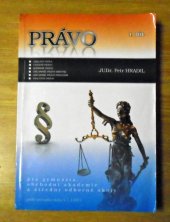 kniha Právo I. díl pro gymnázia, obchodní akademie a střední odborné školy, Petr Hradil 2010