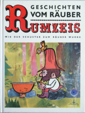 kniha Geschichten vom Räuber Rumzeis Wie der Schuster zum Räuber wurde, Artia 1971