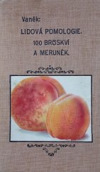 kniha Lidová pomologie V - 100 broskví a meruněk, Nakladatelství zahradnické literatury (Josef Vaněk) 1938