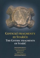 kniha Gotické fragmenty ze Staříče, Šmíra-Print 2012