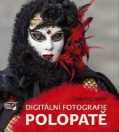 kniha Digitální fotografie polopatě, Computer Press 2015