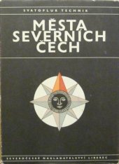 kniha Města severních Čech, Severočeské nakladatelství 1967