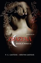 kniha Škola noci 2. - Zrazená, Knižní klub 2010