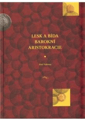 kniha Lesk a bída barokní aristokracie, Veduta - Bohumír Němec 2011