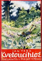 kniha Kvetoucí hloží 1. román mládí, L. Mazáč 1935