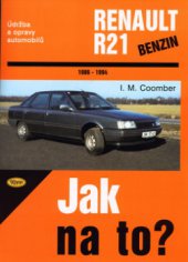 kniha Údržba a opravy automobilů RENAULT R21 zážehové motory, Kopp 2000