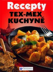 kniha Pikantní kuchyně Tex-Mex, Svojtka & Co. 2005