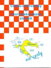kniha Česko-chorvatský a chorvatsko-český slovník na cesty, H & H 1999