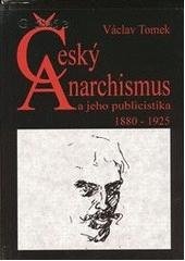 kniha Český anarchismus a jeho publicistika 1880-1925, Filosofia 2002