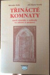 kniha Třinácté komnaty, aneb, Zázraky a náhody ve zdraví a nemoci, Makropulos 1999