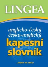 kniha Anglicko-český česko-anglický kapesní slovník ...nejen na cesty, Lingea 2019