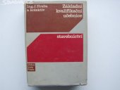 kniha Základní kvalifikační učebnice stavebnictví, Práce 1972