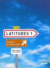 kniha Latitudes 1 Cahier d'exercices, French and European Publications 2008