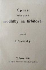 kniha Úplné židovské modlitby na hřbitově = [Mane lošon. Ma'a'nē lāšōn : hebrejské modlitby na hřbitově], Richard Brandeis 1938