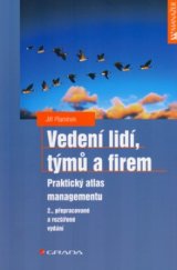 kniha Vedení lidí, týmů a firem praktický atlas managementu, Grada 2005