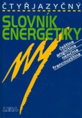 kniha Čtyřjazyčný slovník energetiky čeština, angličtina, němčina, francouzština, Leda 1999