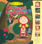 kniha Červená karkulka poslouchej & čti pohádku, Rebo 2008
