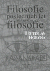kniha Filosofie posledních let před koncem filosofie kapitoly ze současné německé filosofie, KLP - Koniasch Latin Press 1998