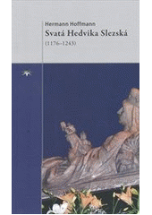 kniha Svatá Hedvika Slezská (1176-1243), Refugium Velehrad-Roma 2012
