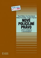 kniha Nové policejní právo právní předpisy s komentářem : podle stavu k 1.1.2009, Linde 2009