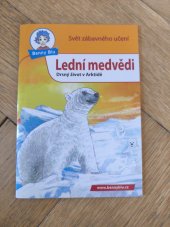 kniha Lední medvědi  Drsný život v Arktidě , Ditipo 2009