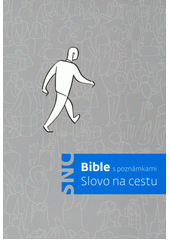 kniha Slovo na cestu Bible s poznámkami, Česká biblická společnost 2012