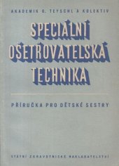 kniha Speciální ošetřovatelská technika pro dětské sestry, SZdN 1960