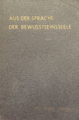 kniha Aus der Sprache der Bewusstseinsseele, Philosophisch Anthroposophischer Verlag am Goetheanum Dornach 1930