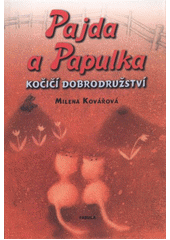 kniha Pajda a Papulka kočičí dobrodružství, Fabula 2008