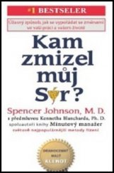 kniha Kam zmizel můj sýr? Úžasný způsob, jak se vypořádat se změnami ve vaší práci a vašem životě, Baroque partners 2015