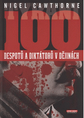 kniha Tyrani 100 největších despotů a diktátorů v dějinách, Levné knihy 2008