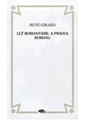 kniha Lež romantismu a pravda románu, Dauphin 1998