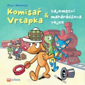 kniha Komisař Vrťapka a tajemství mahárádžova vejce, Morkes 2013