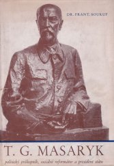 kniha T.G. Masaryk, politický průkopník, sociální reformátor a president státu, Dělnické nakladatelství 1947