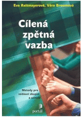 kniha Cílená zpětná vazba metody pro vedoucí skupin a učitele, Portál 2007