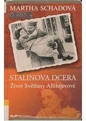 kniha Stalinova dcera život Světlany Allilujevové, Ikar 2005
