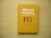 kniha Tělesná výchova pro pedagogické školy učeb. text pro vzdělávání učitelek mateřských škol, SPN 1983