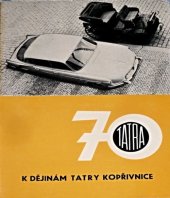 kniha K dějinám Tatry Kopřivnice 1. [sv.] Sborník příspěvků., Tatra 1967