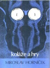 kniha Koláže a hry, Uměleckoprůmyslové museum 1990