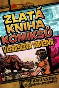 kniha Zlatá kniha komiksů Vlastislava Tomana, XYZ 2013