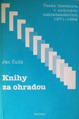 kniha Knihy za ohradou česká literatura v exilových nakladatelstvích 1971-1989, Trizonia 1991