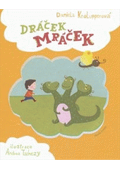 kniha Dráček Mráček, Mladá fronta 2012
