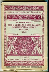 kniha Česká balada ve druhé polovici devatenáctého století Díl II, - Od Lumírovců po Legra - Balada na Slovensku - (1848-1894)., F. Topič 1931