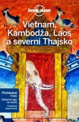 kniha Vietnam, Kambodža, Laos a severní Thajsko  Lonely Planet, Svojtka & Co. 2017