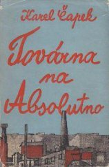 kniha Továrna na absolutno román feuilleton, Fr. Borový 1947